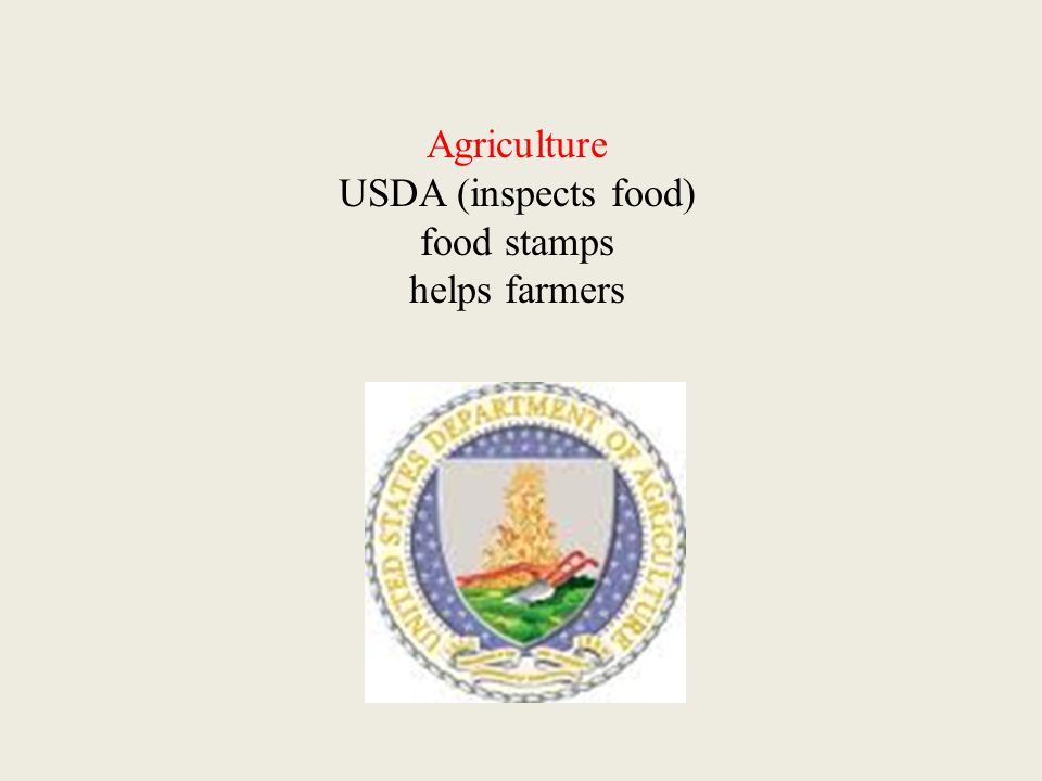 Agriculture USDA (inspects food) food stamps helps farmers