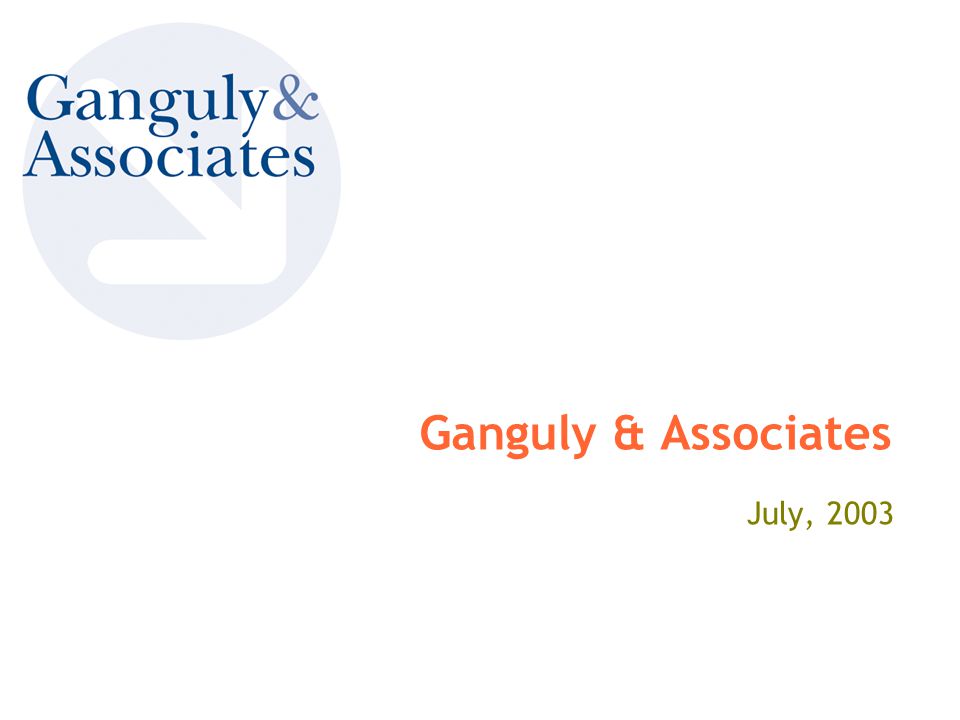 Ganguly & Associates July, 2003