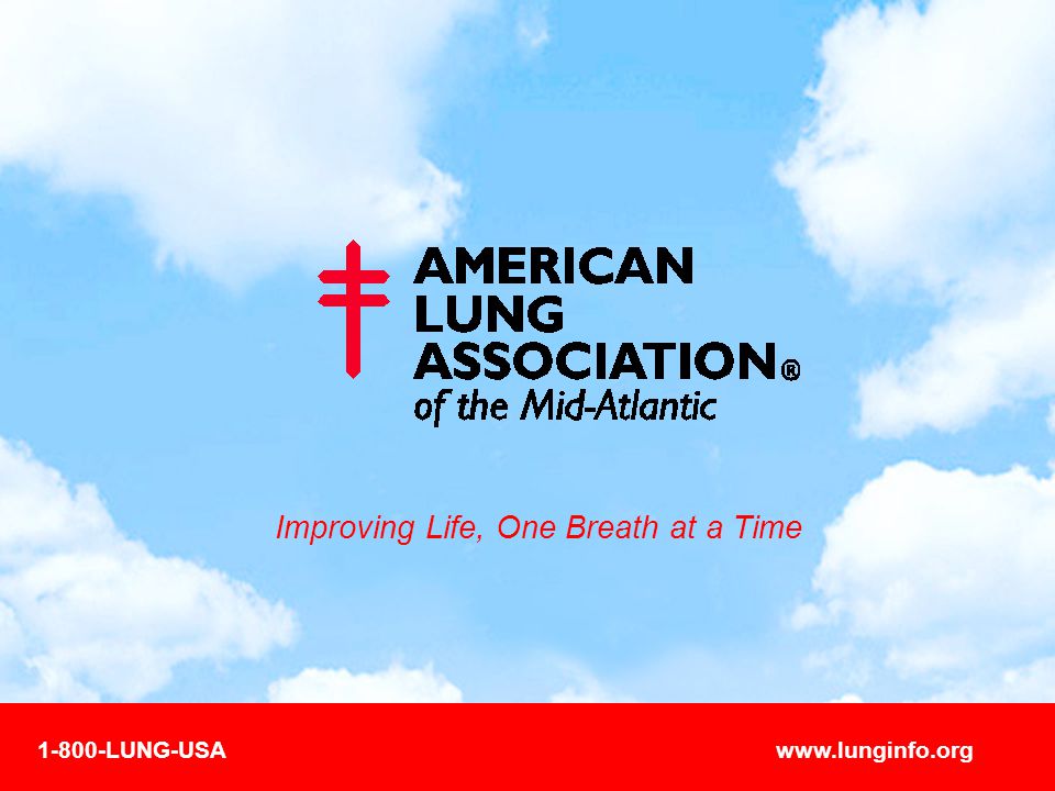 Improving Life, One Breath at a Time LUNG-USAwww.lunginfo.org