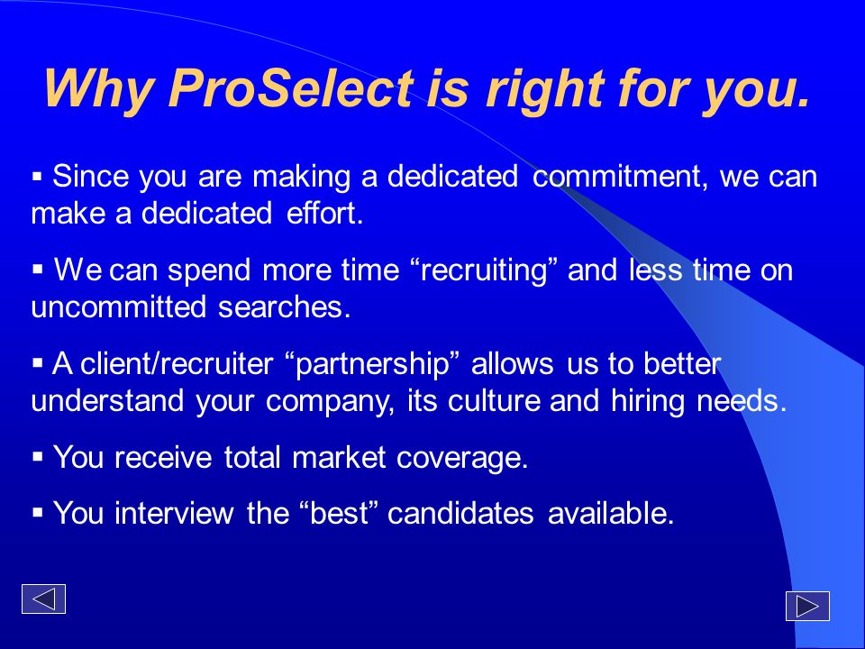 Why ProSelect is right for you.