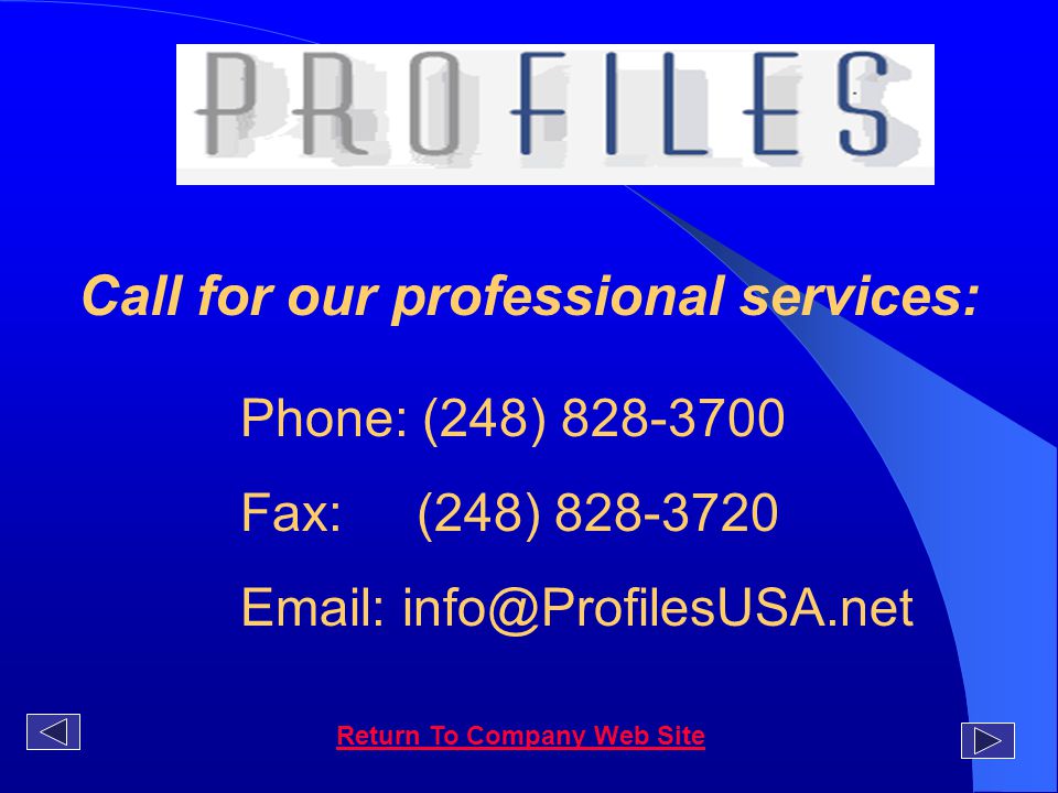 Call for our professional services: Phone: (248) Fax: (248) Return To Company Web Site
