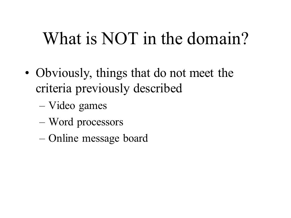 What is NOT in the domain.
