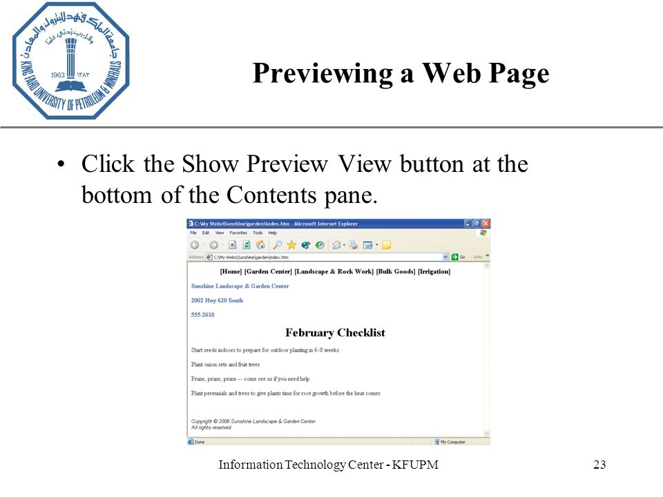 XP Information Technology Center - KFUPM23 Previewing a Web Page Click the Show Preview View button at the bottom of the Contents pane.