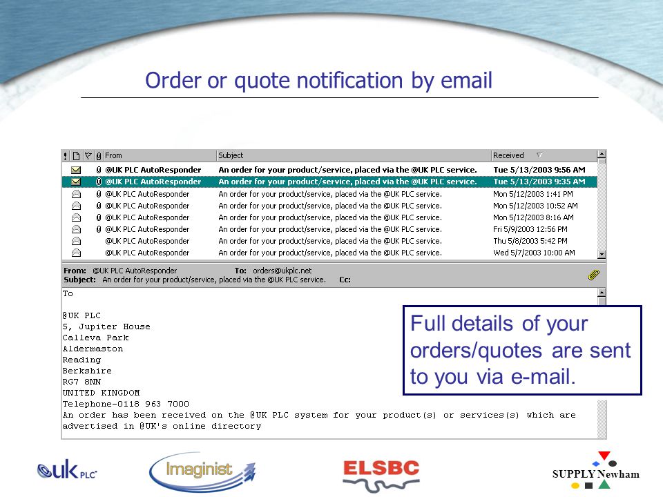 SUPPLY Newham Order or quote notification by  Full details of your orders/quotes are sent to you via  .