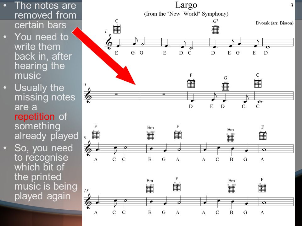 The notes are removed from certain bars You need to write them back in, after hearing the music Usually the missing notes are a repetition of something already played So, you need to recognise which bit of the printed music is being played again