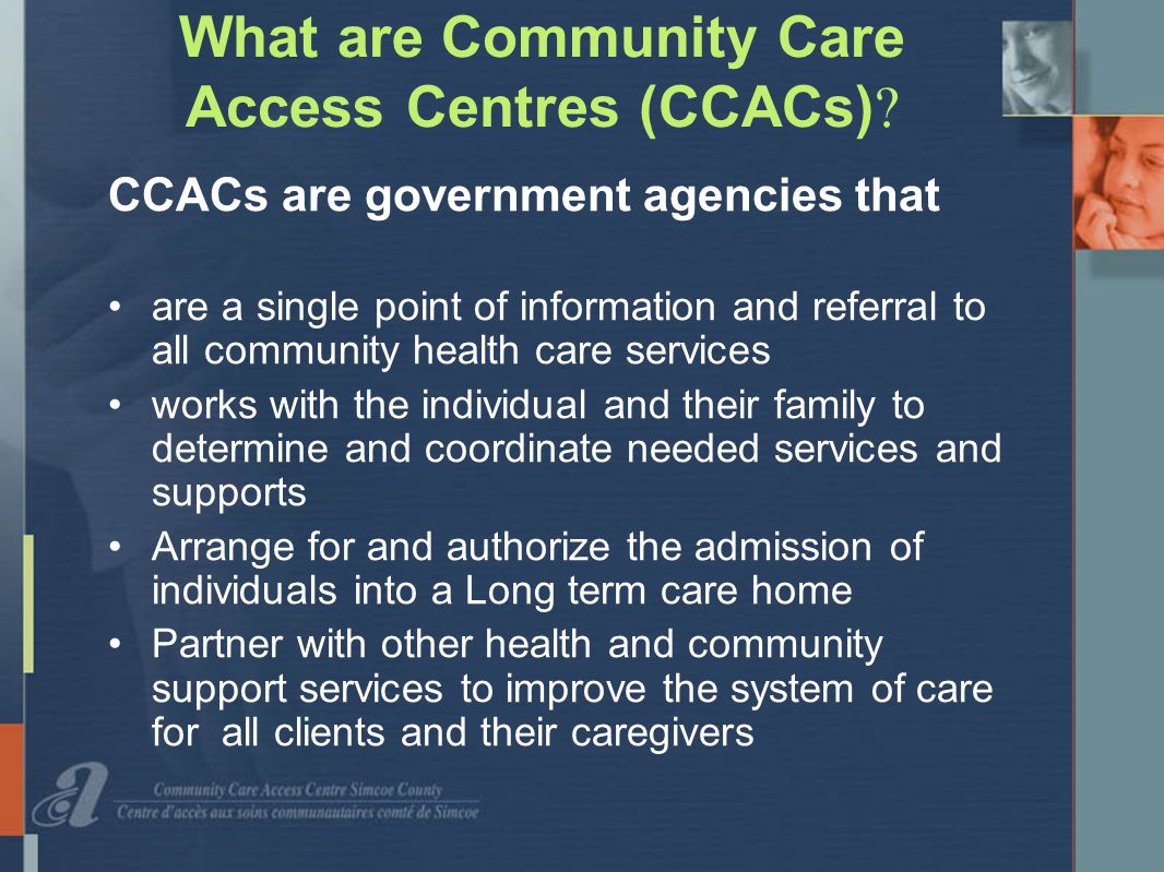 What are Community Care Access Centres (CCACs) .