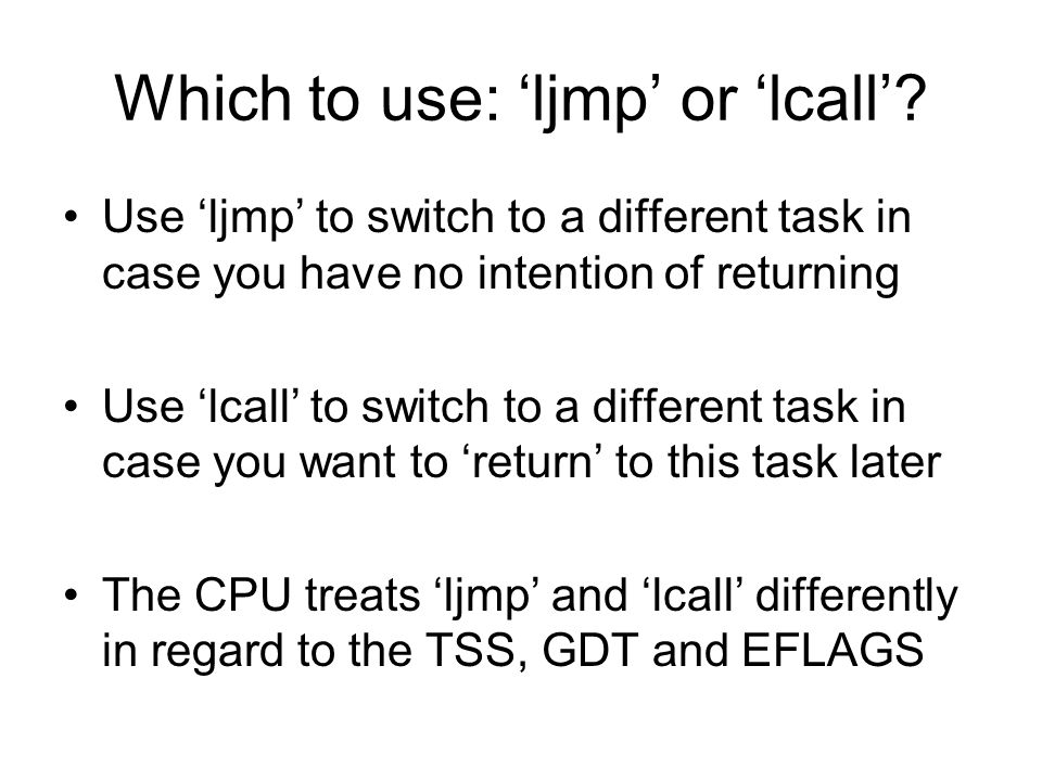 Which to use: ‘ljmp’ or ‘lcall’.