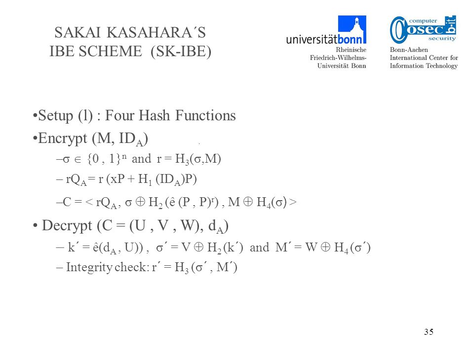 1 Identity Based Encryption Security Notions And New Ibe Schemes For Sakai Kasahara Key Construction N Deniz Sarier Ppt Download