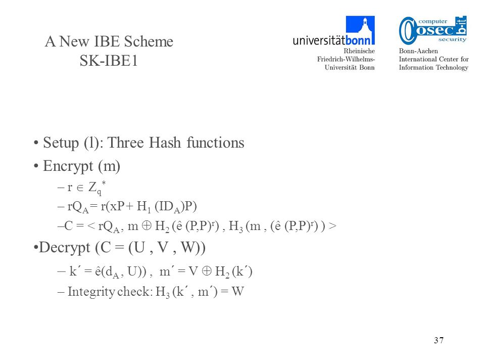 1 Identity Based Encryption Security Notions And New Ibe Schemes For Sakai Kasahara Key Construction N Deniz Sarier Ppt Download