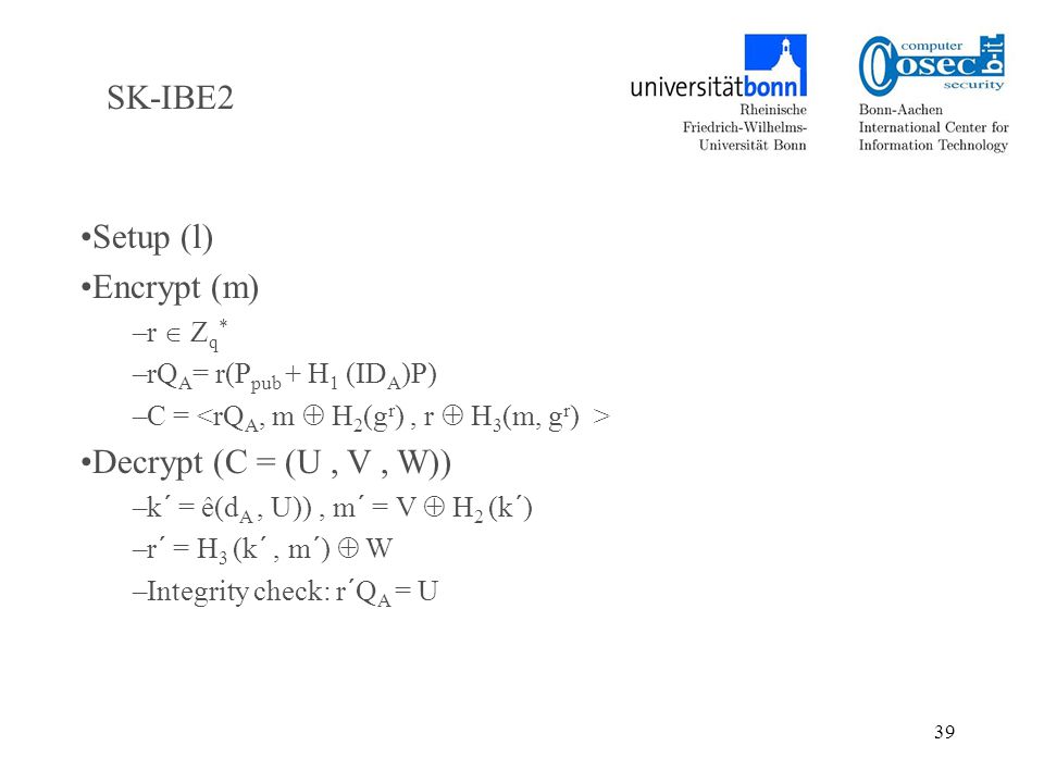 1 Identity Based Encryption Security Notions And New Ibe Schemes For Sakai Kasahara Key Construction N Deniz Sarier Ppt Download