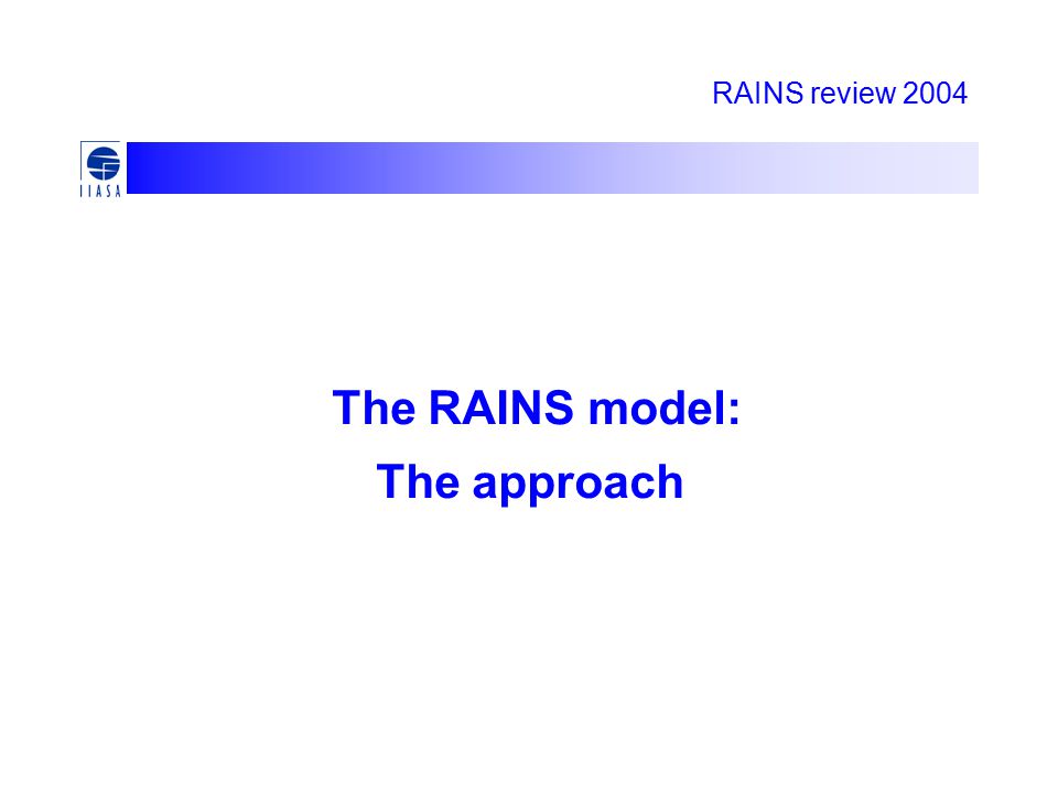 RAINS review 2004 The RAINS model: The approach