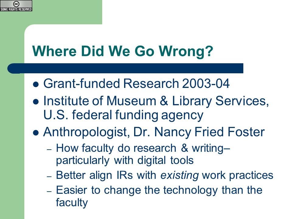 Where Did We Go Wrong. Grant-funded Research Institute of Museum & Library Services, U.S.