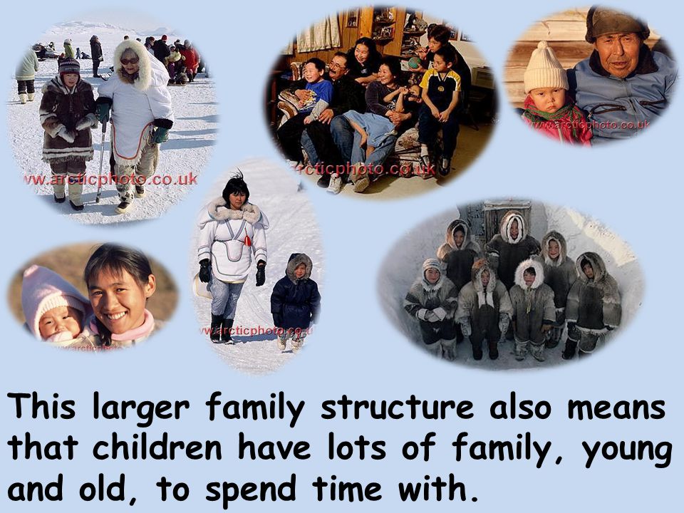 This larger family structure also means that children have lots of family, young and old, to spend time with.