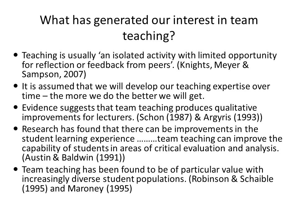 What has generated our interest in team teaching.