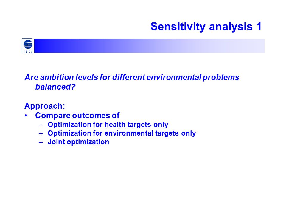Sensitivity analysis 1 Are ambition levels for different environmental problems balanced.