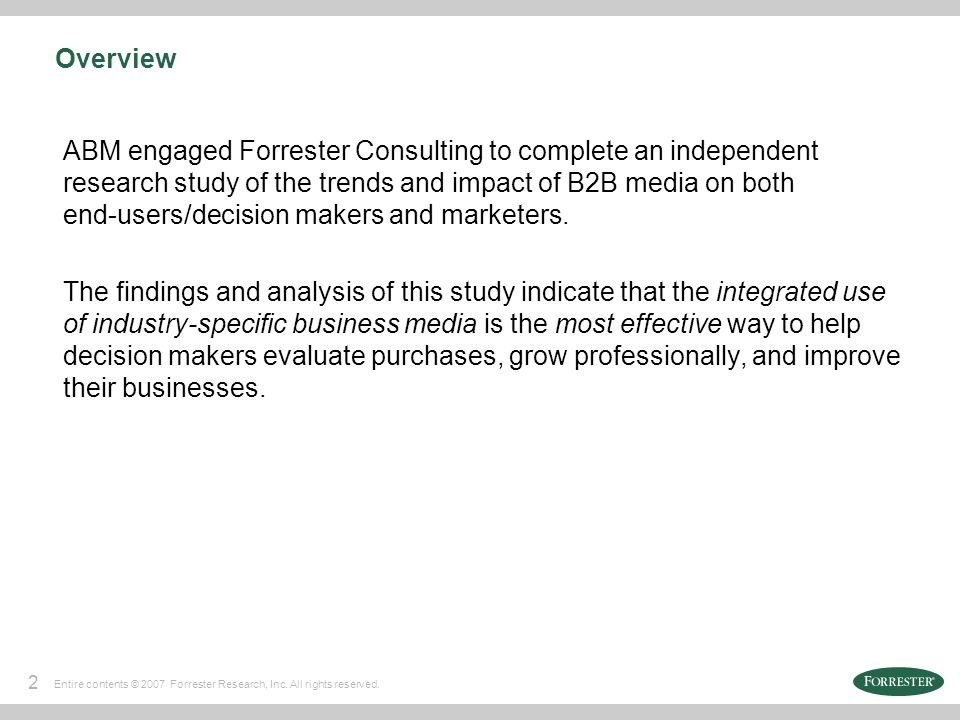 2 Entire contents © 2007 Forrester Research, Inc. All rights reserved.