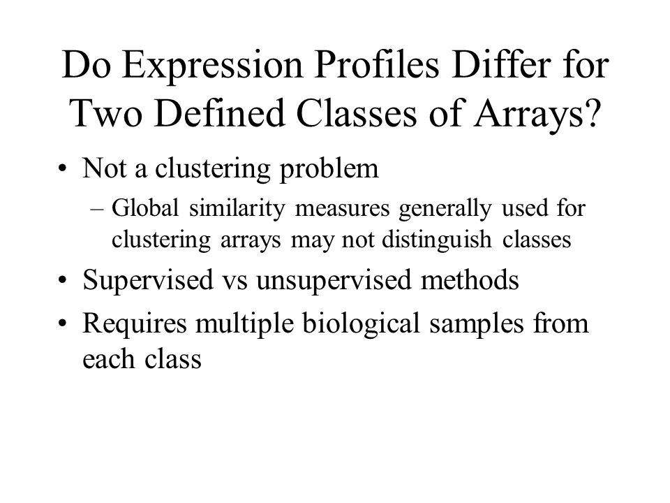 Do Expression Profiles Differ for Two Defined Classes of Arrays.