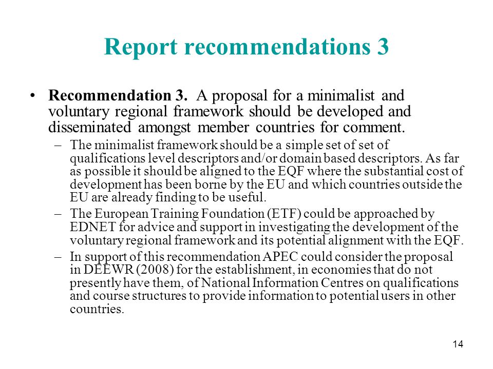 14 Report recommendations 3 Recommendation 3.