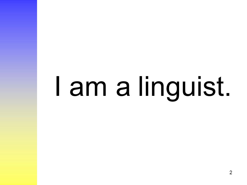 I am a Linguist