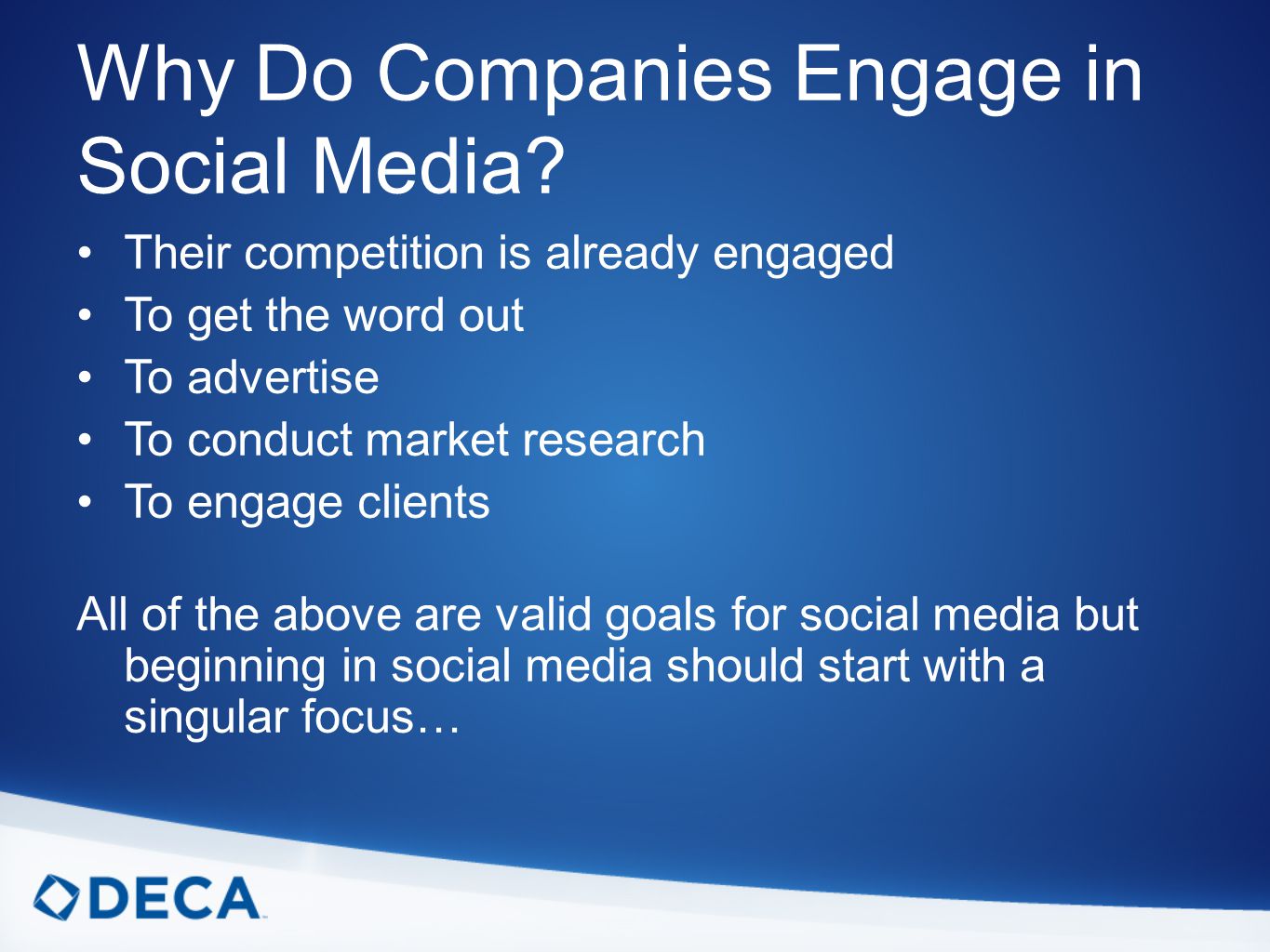 Why Do Companies Engage in Social Media.