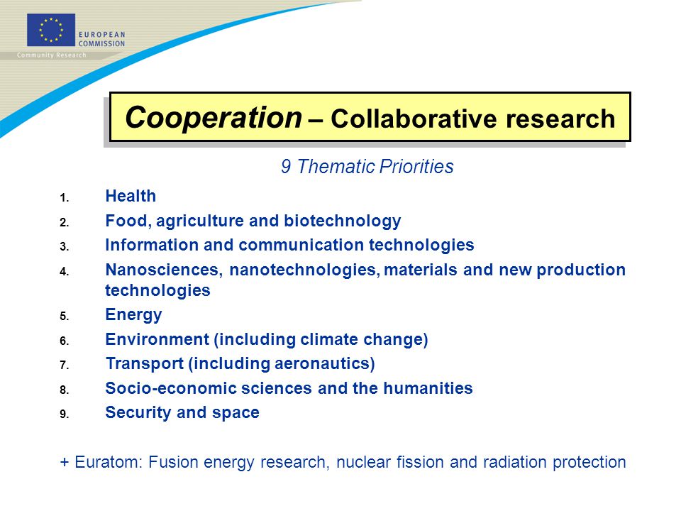 9 Thematic Priorities 1. Health 2. Food, agriculture and biotechnology 3.