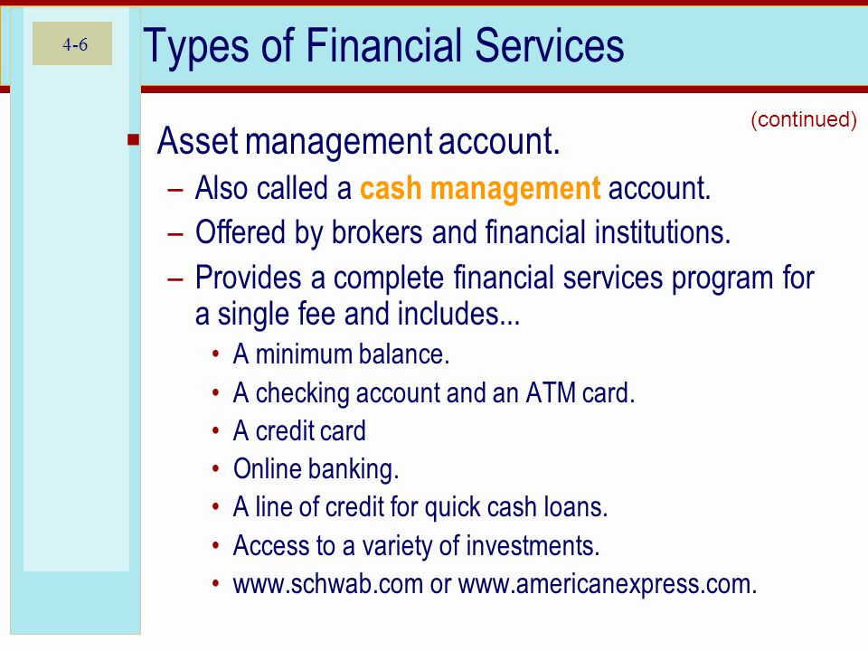 4-6 Types of Financial Services  Asset management account.