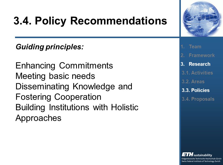 3.4. Policy Recommendations 1.Team 2.Framework 3.Research 3.1.