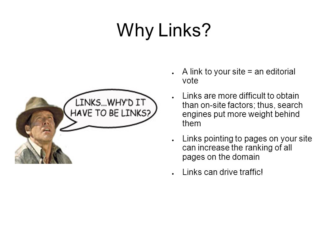 Why Links.