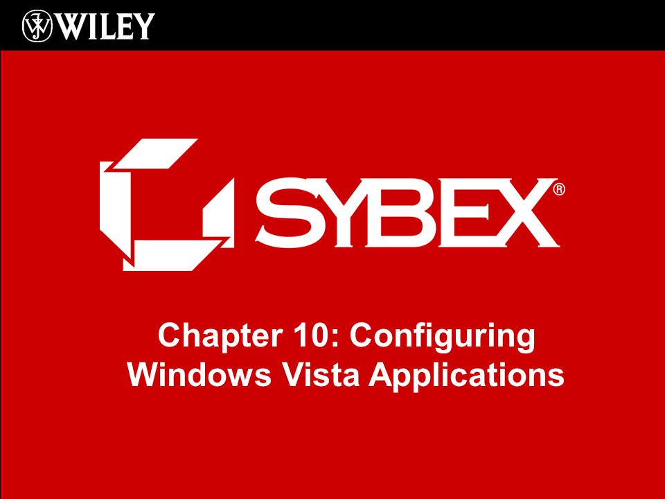 Chapter 10: Configuring Windows Vista Applications