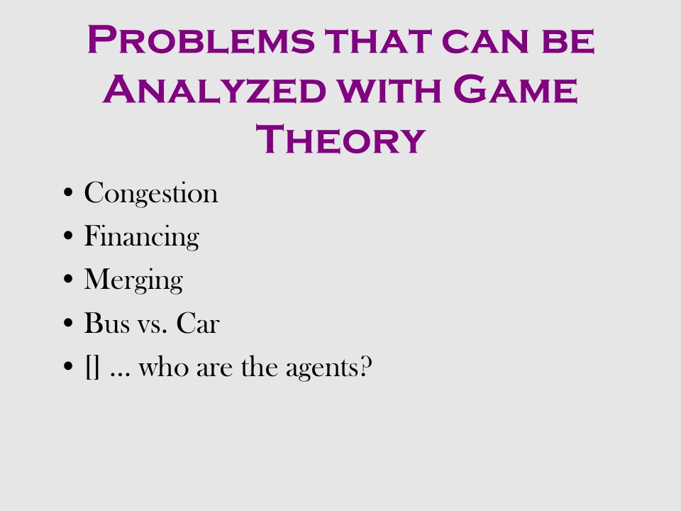 Overview Game theory is concerned with general analysis of strategic interaction of economic agents whose decisions affect each other.