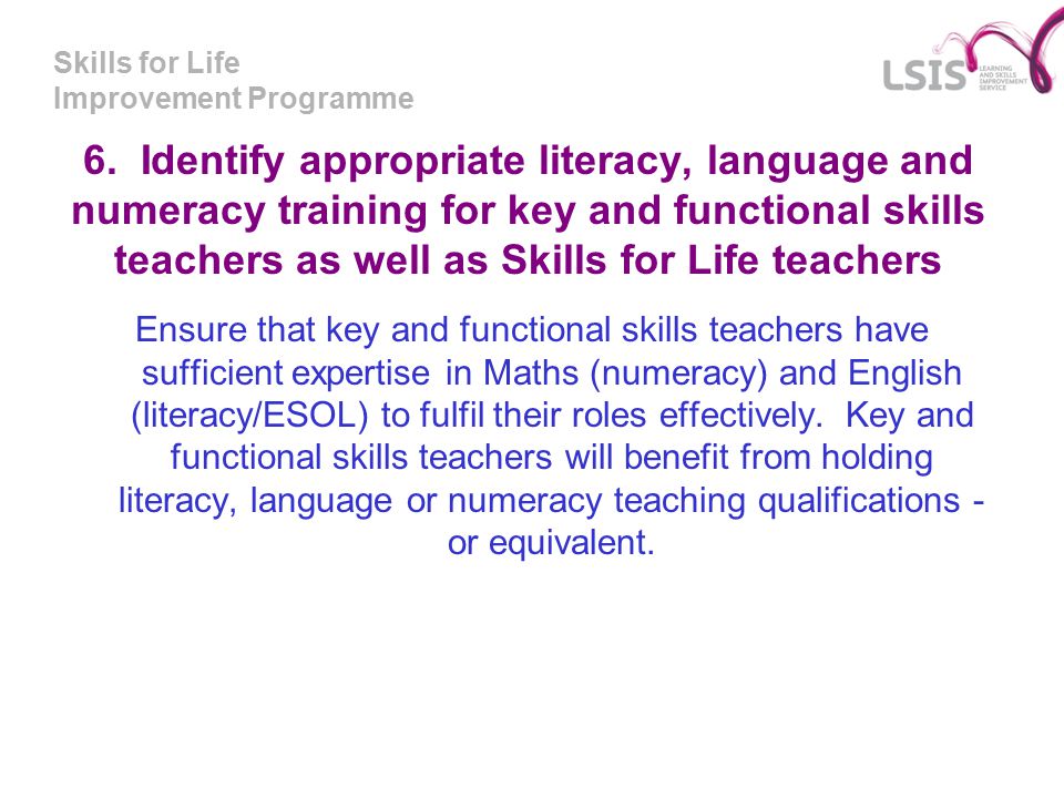 Skills for Life Improvement Programme 6.