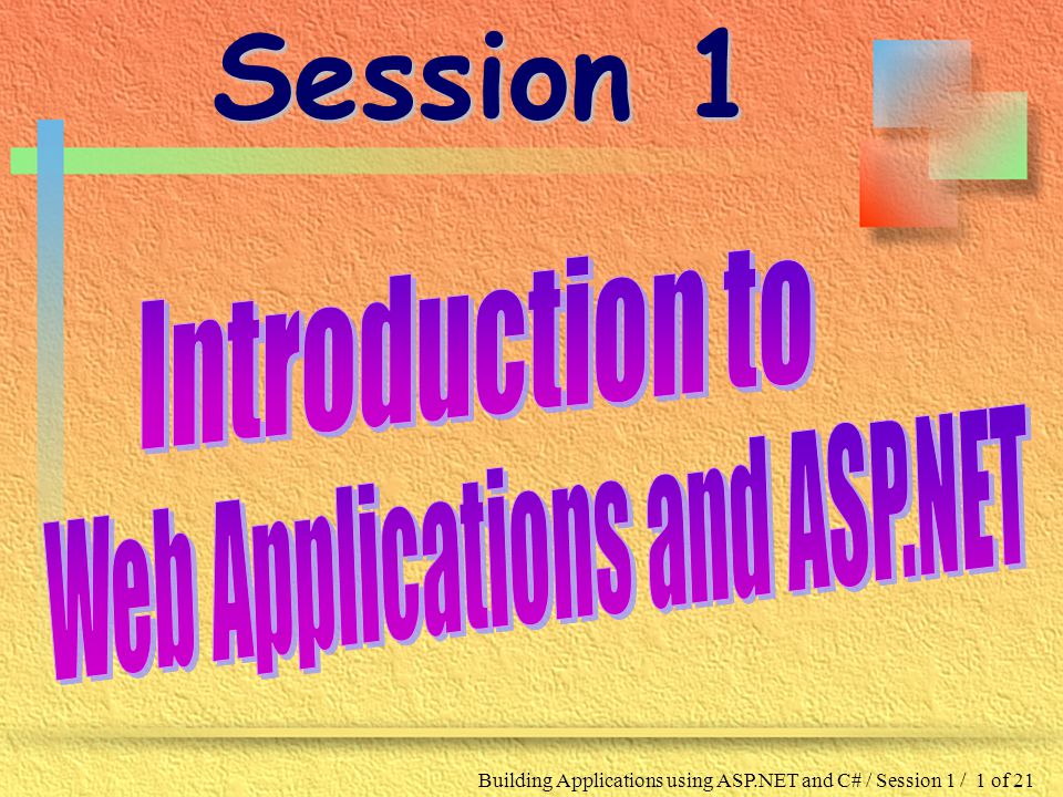 Building Applications using ASP.NET and C# / Session 1 / 1 of 21 Session 1