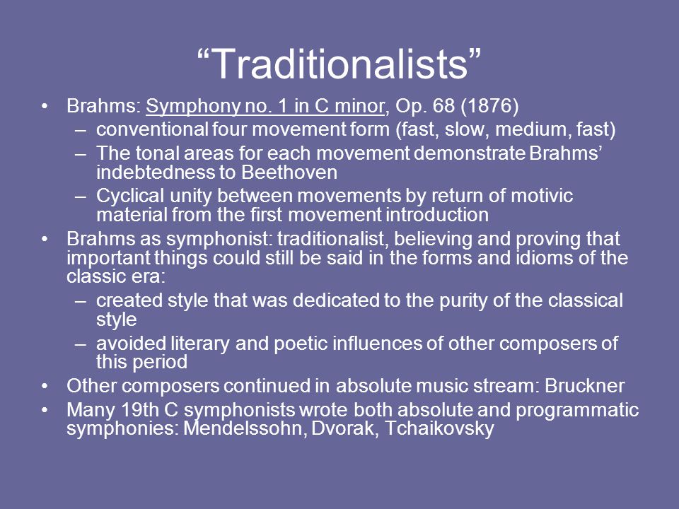 Traditionalists Brahms: Symphony no. 1 in C minor, Op.