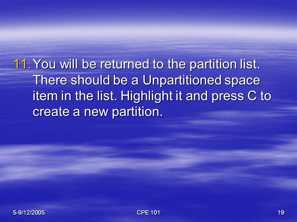 5-9/12/2005CPE You will be returned to the partition list.