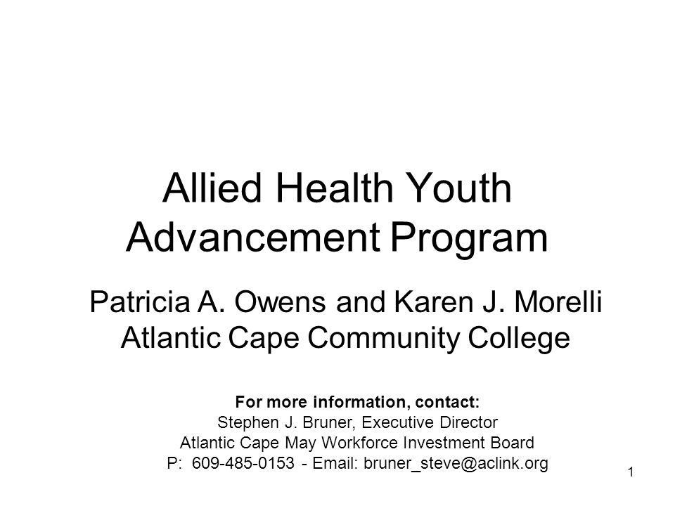 1 Allied Health Youth Advancement Program Patricia A.