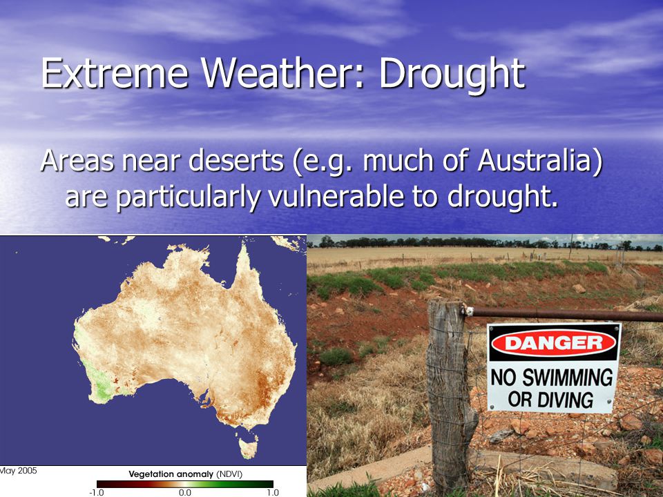 Extreme Weather: Drought Areas near deserts (e.g.
