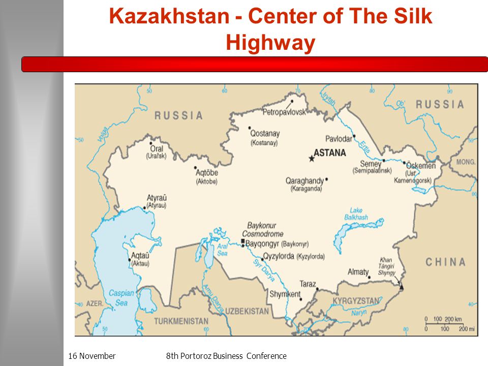 16 November8th Portoroz Business Conference Kazakhstan - Center of The Silk Highway