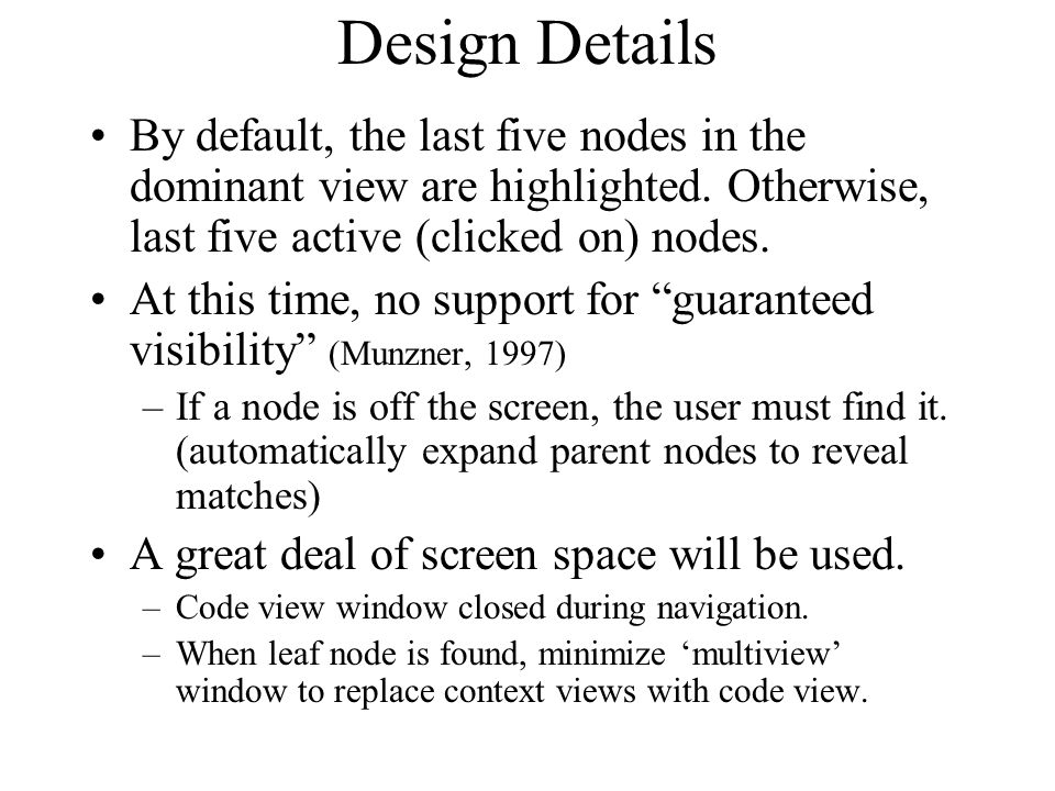 Design Details By default, the last five nodes in the dominant view are highlighted.