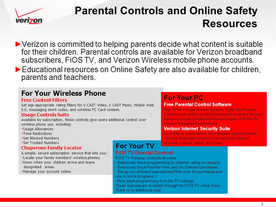 9 Parental Controls and Online Safety Resources ► Verizon is committed to helping parents decide what content is suitable for their children.