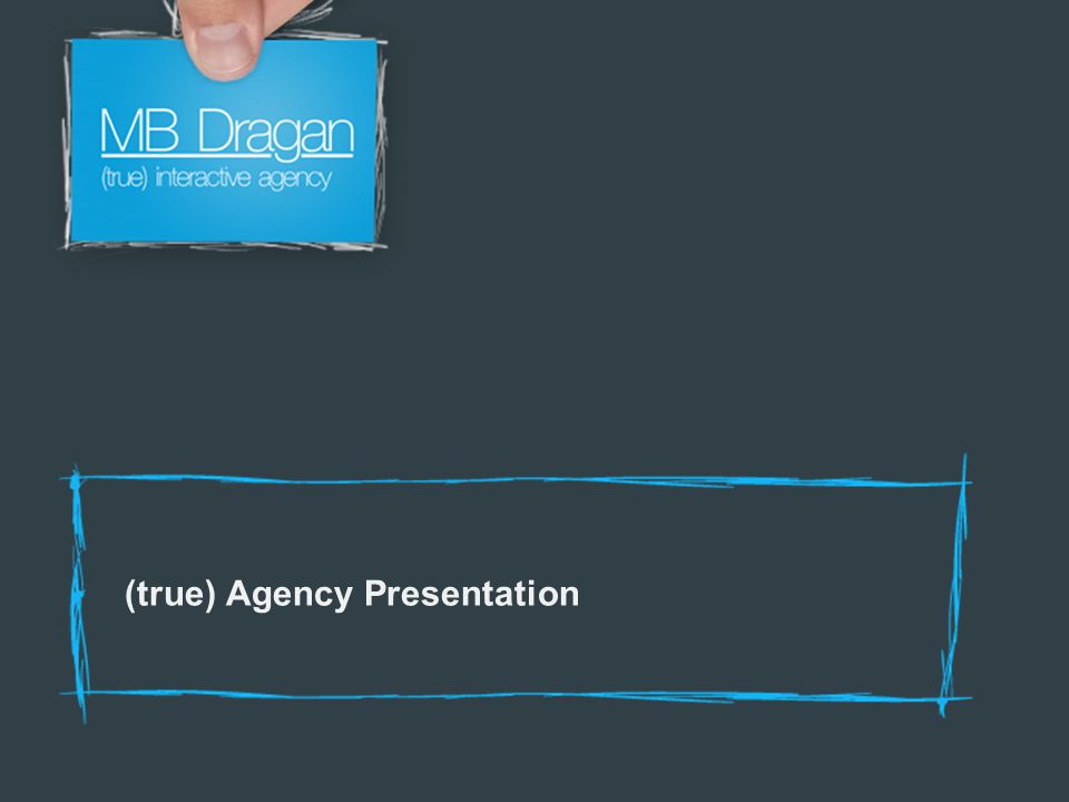 (true) Agency Presentation