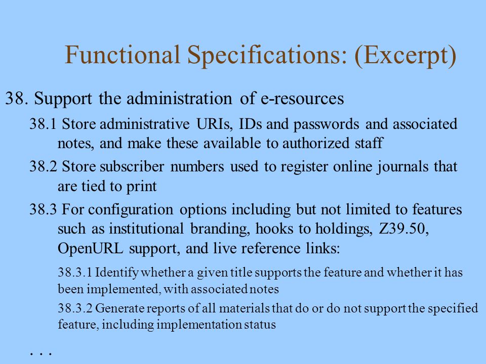 Functional Specifications: (Excerpt) 38.