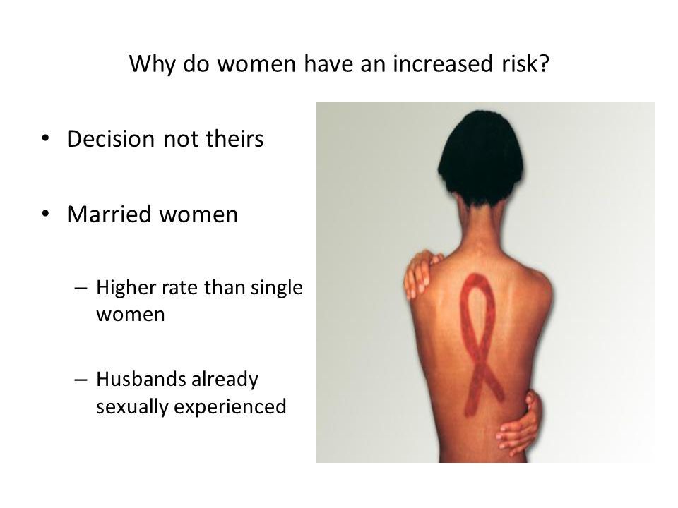 Why do women have an increased risk.