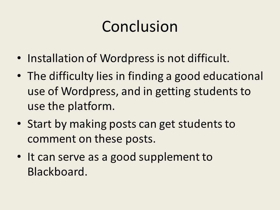 Conclusion Installation of Wordpress is not difficult.