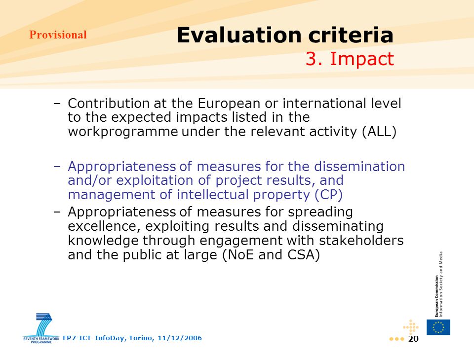 Provisional FP7-ICT InfoDay, Torino, 11/12/ Evaluation criteria 3.
