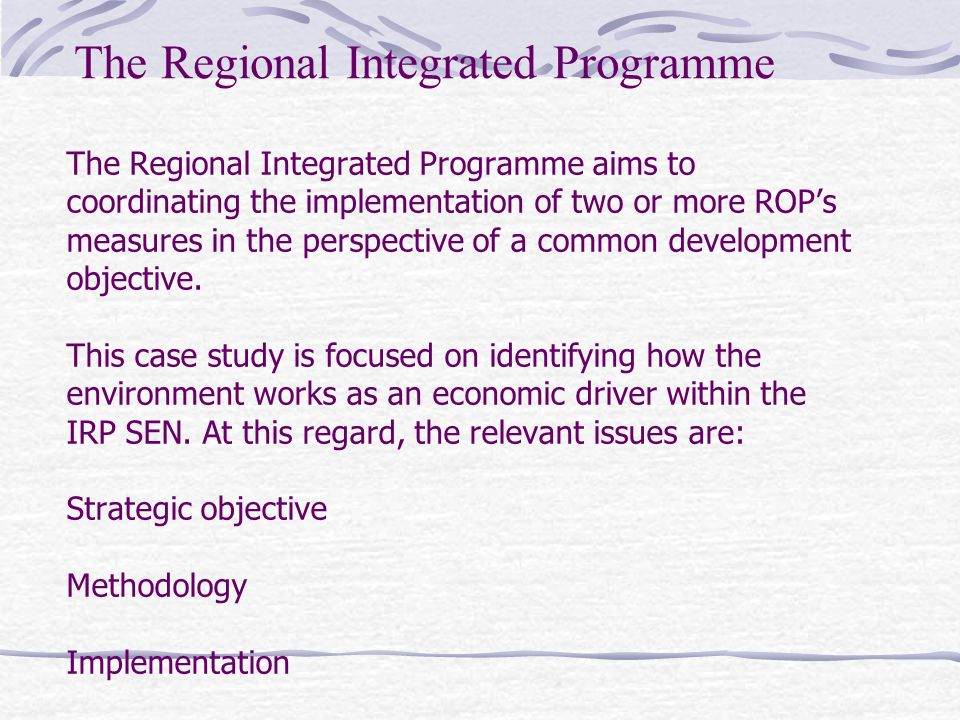 The Regional Integrated Programme aims to coordinating the implementation of two or more ROP’s measures in the perspective of a common development objective.