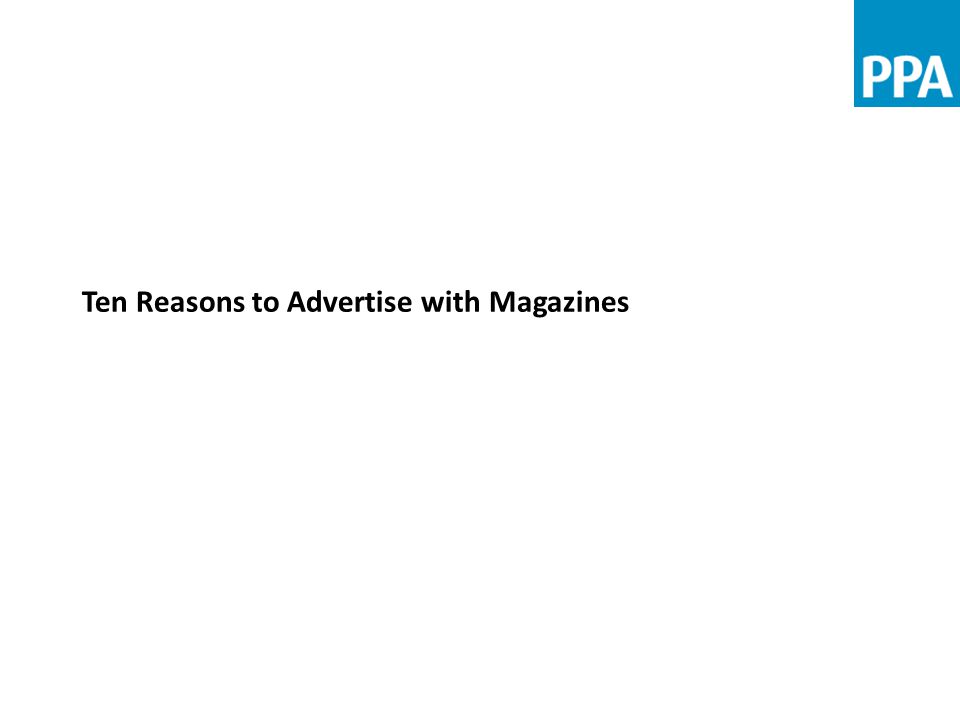 Ten Reasons to Advertise with Magazines