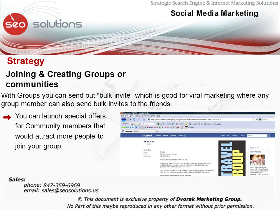 Joining & Creating Groups or communities With Groups you can send out bulk invite which is good for viral marketing where any group member can also send bulk invites to the friends.