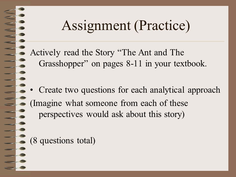 Assignment (Practice) Actively read the Story The Ant and The Grasshopper on pages 8-11 in your textbook.