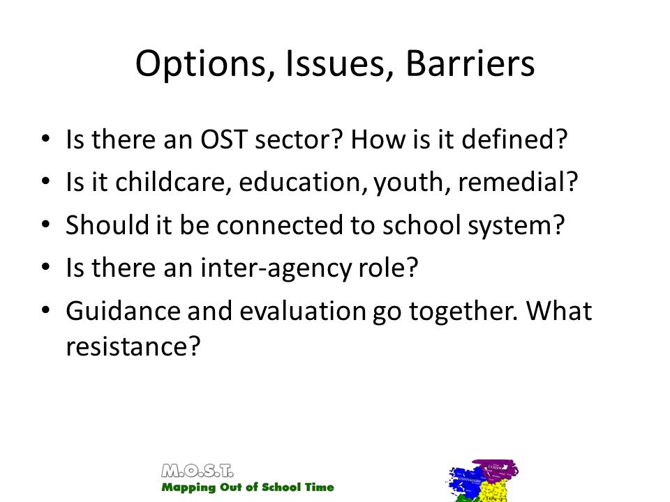 Options, Issues, Barriers Is there an OST sector. How is it defined.