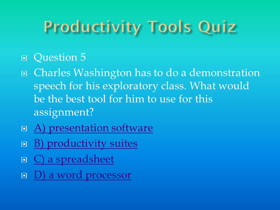  Presentation software is a productivity tool.